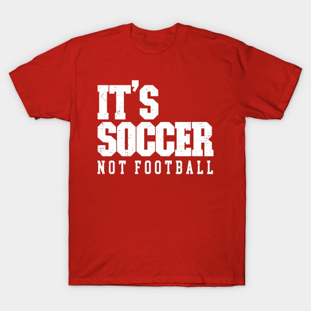 It's Called Soccer T-Shirt by Etopix